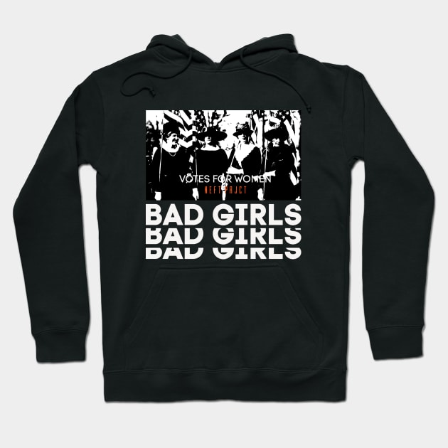 Feminist "Bad girls. Votes for women" Hoodie by NEFT PROJECT